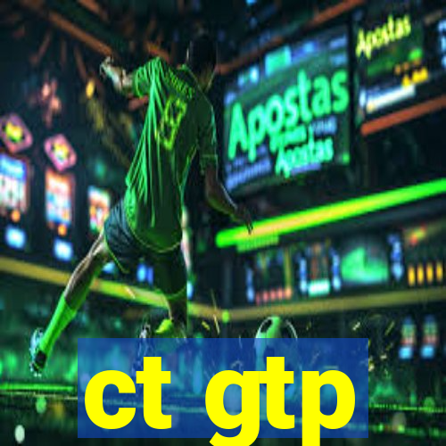 ct gtp